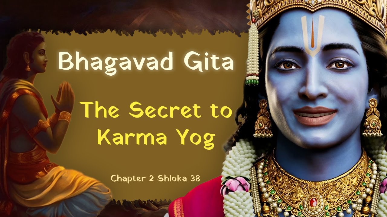 Revealed: Nishkam Karma Yog | Bhagavad Gita Chapter 2 Shloka 38