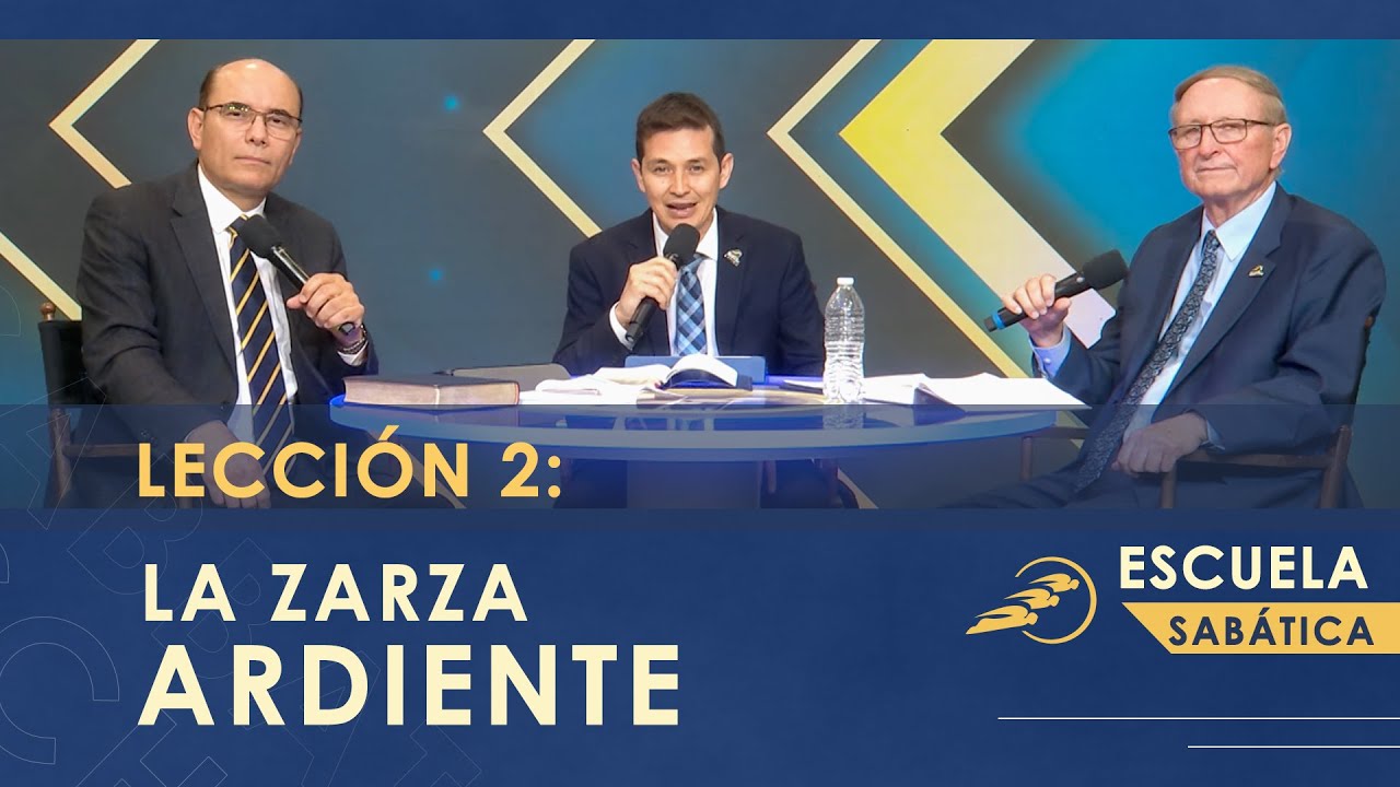 2. LA ZARZA ARDIENTE - Éxodo || Escuela Sabática 3T