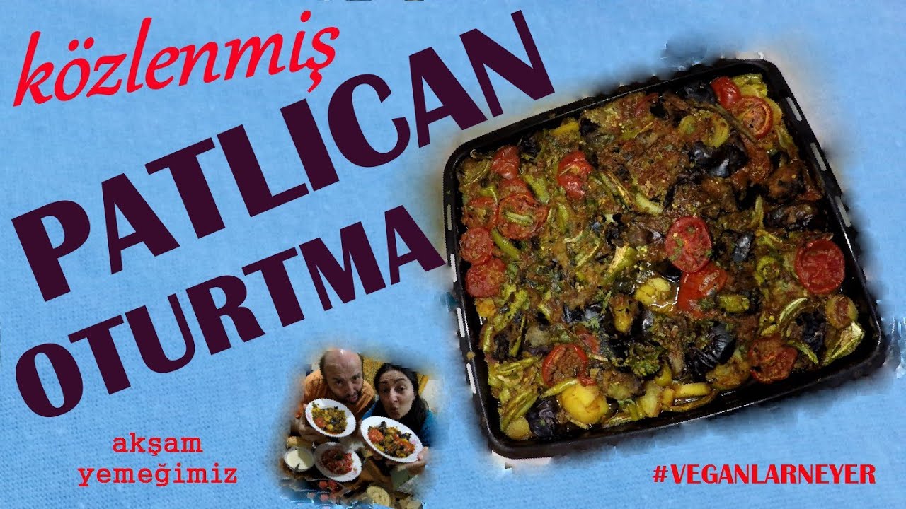 KÖZLENMİŞ PATLICAN OTURTMA tarifi (vegan🌱) || Veganlar ne yer? (Akşam yemeğimiz)