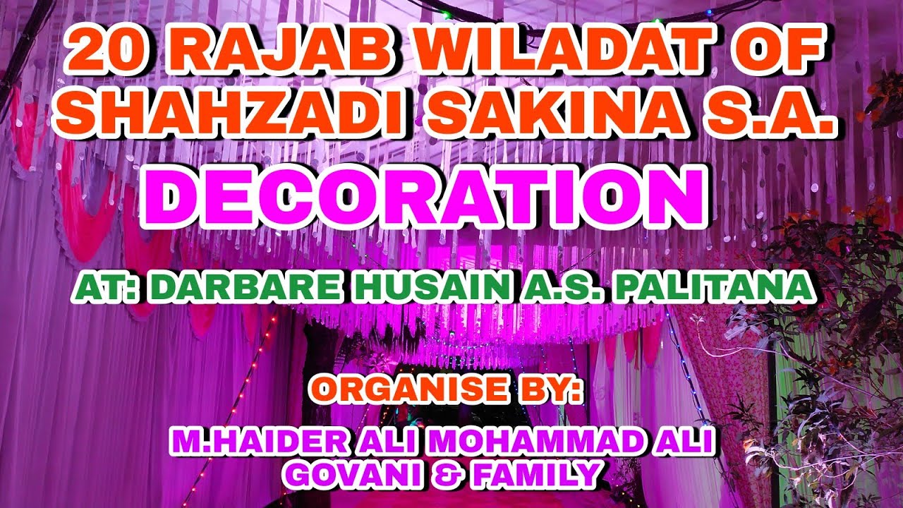 20 RAJAB DECORATION || AT: DARBARE HUSAIN A.S. PALITANA