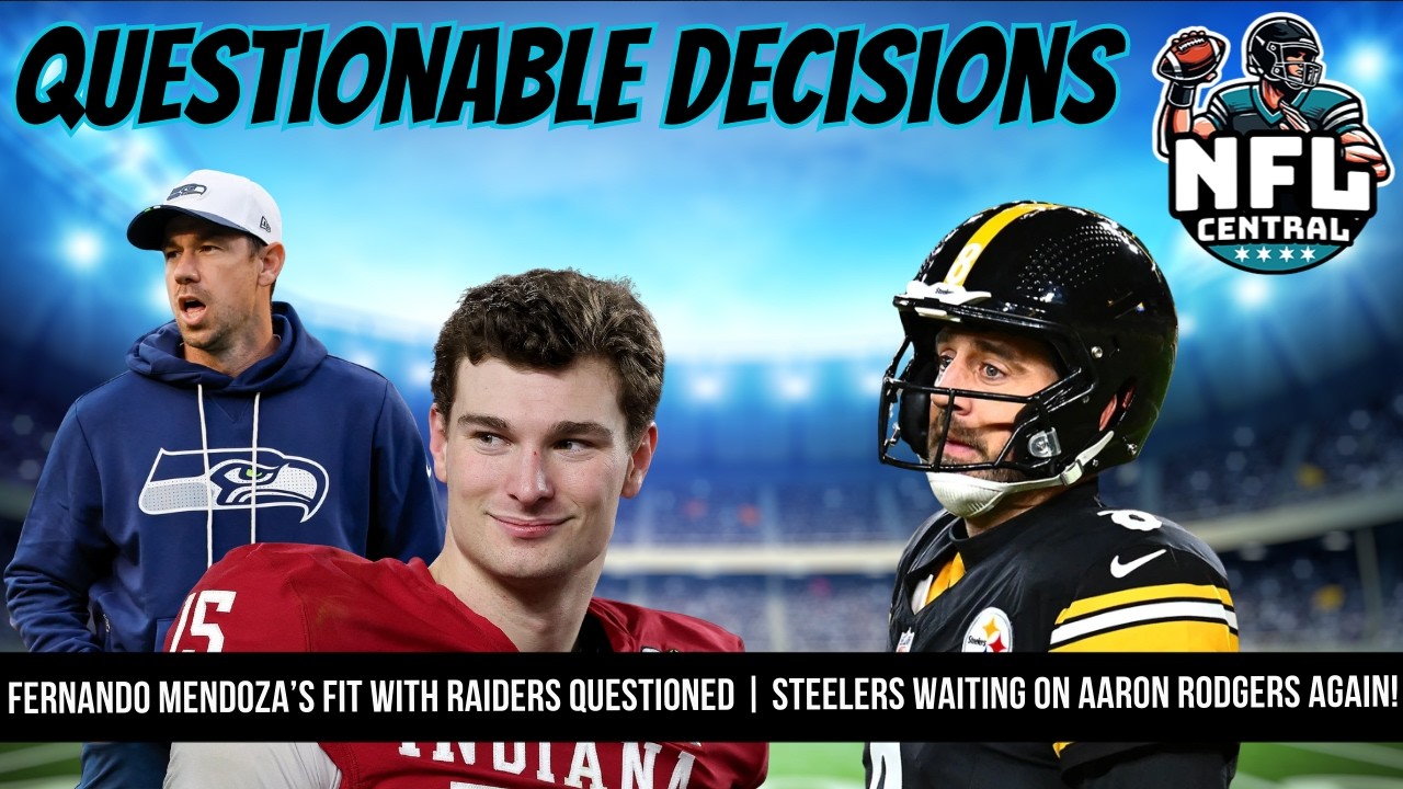 Fernando Mendoza’s Fit With Raiders Questioned🤨 | Steelers Waiting On Aaron Rodgers… Again?🤣