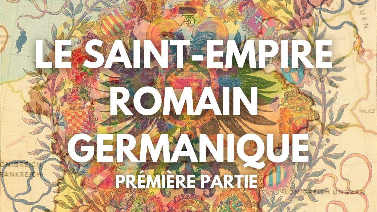 L'HISTOIRE POLITIQUE du SAINT-EMPIRE ROMAIN GERMANIQUE (1/3) - Leçons d'Histoire #16
