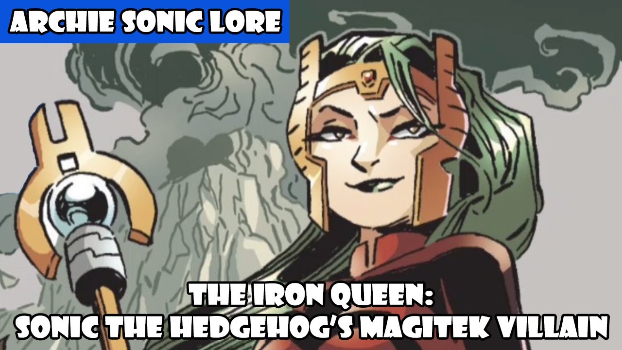 The Iron Queen: Sonic The Hedgehog's Magitek Villain | Archie Sonic Lore