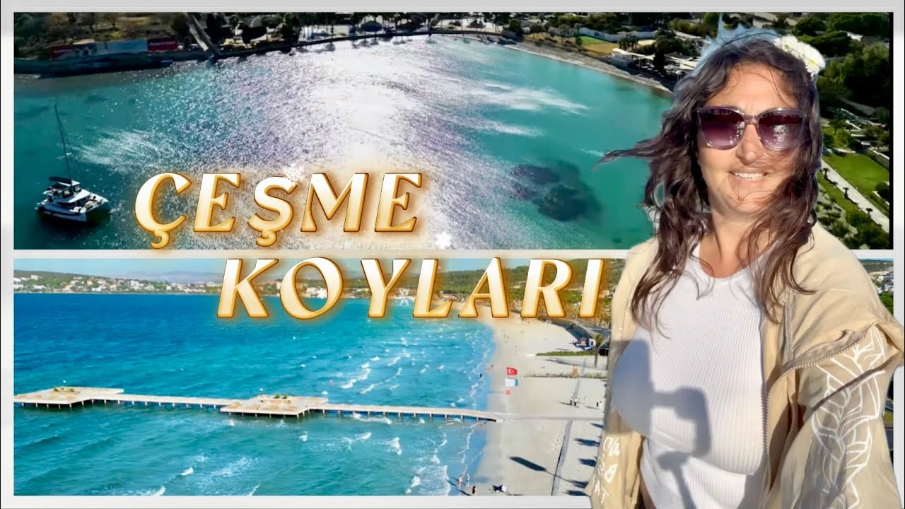 Çeşme Ayayorgi & Boyalık & Ilıca & Paşalimanı 🇹🇷