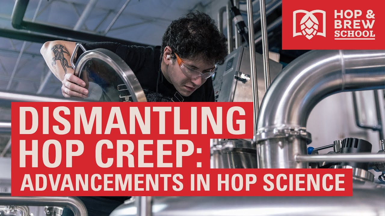 2021 HBS: DISMANTLING HOP CREEP: ADVANCEMENTS IN HOP SCIENCE