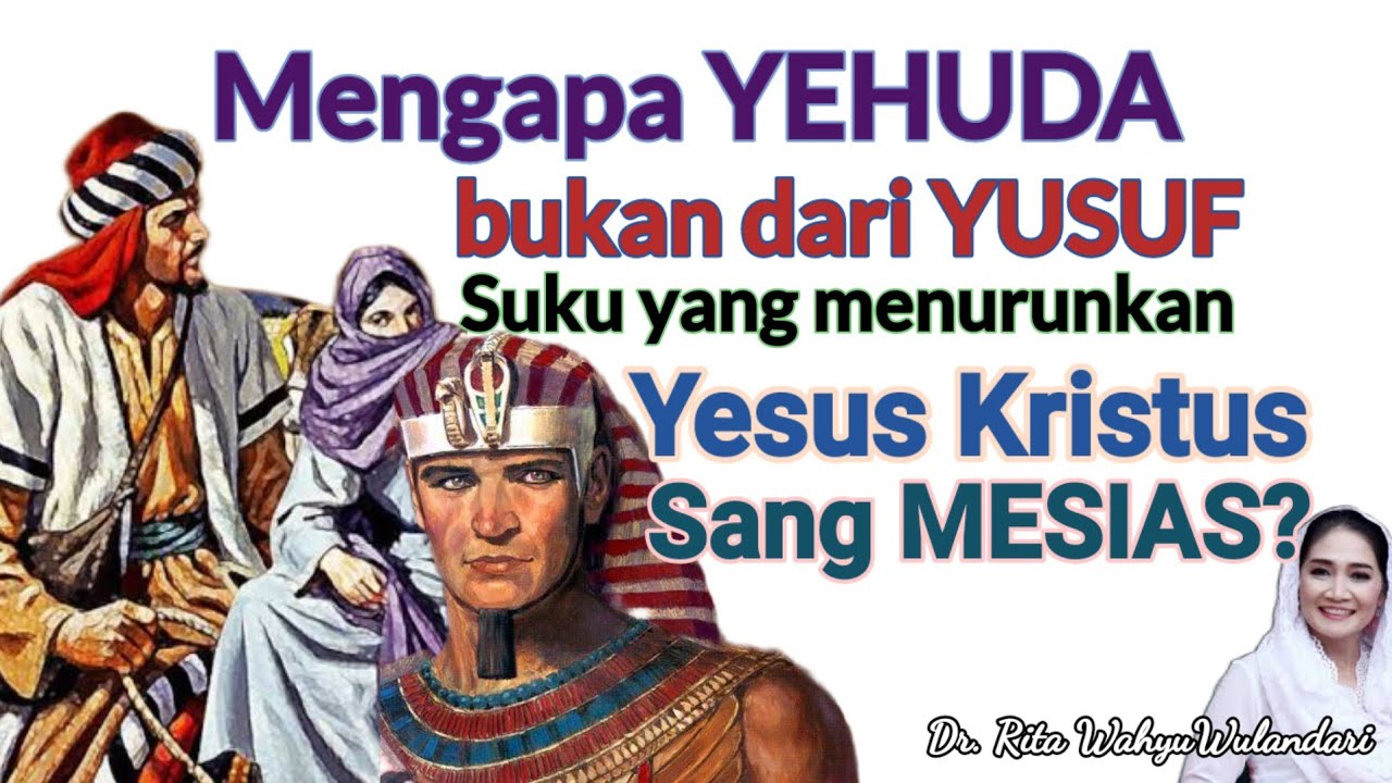 DARI SUKU YEHUDA GARIS KETURUNAN YESUS KRISTUS   ||   Dr. Rita Wahyu Wulandari