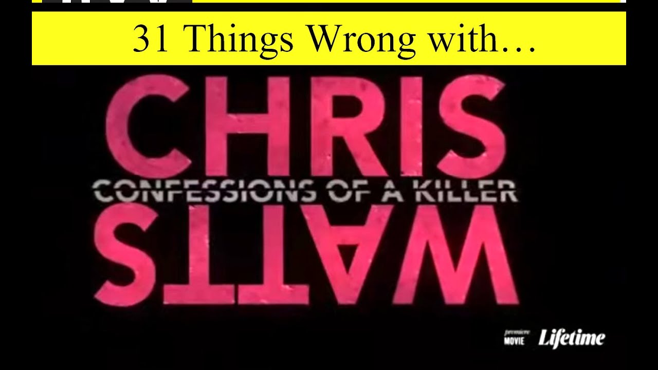 31 Things Wrong with the Chris Watts Lifetime Movie