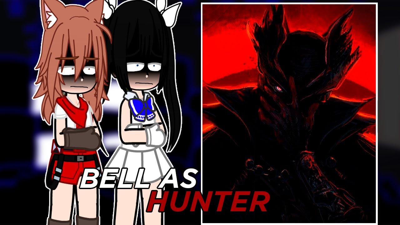 Danmachi react ao |•Bell as Hunter•|🇧🇷🇺🇸|