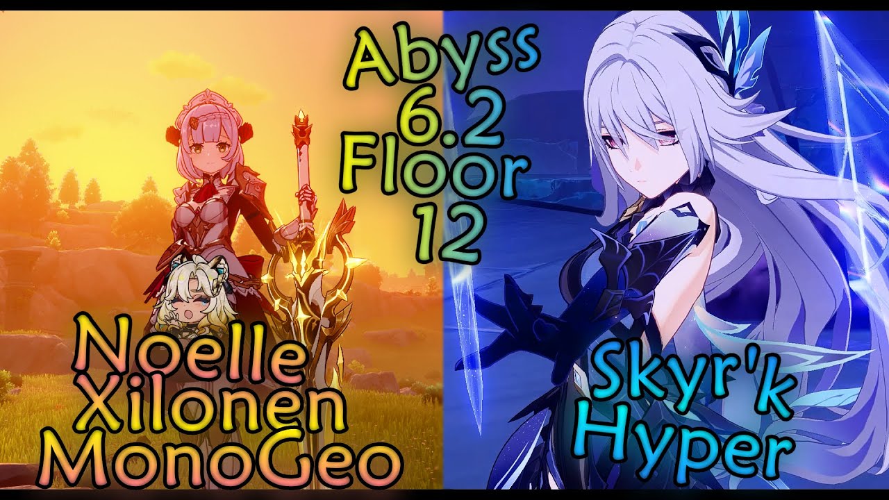 Noelle - Xilonen MonoGeo & Skirk Hyper | Spiral Abyss 6.2 (Genshin Impact)