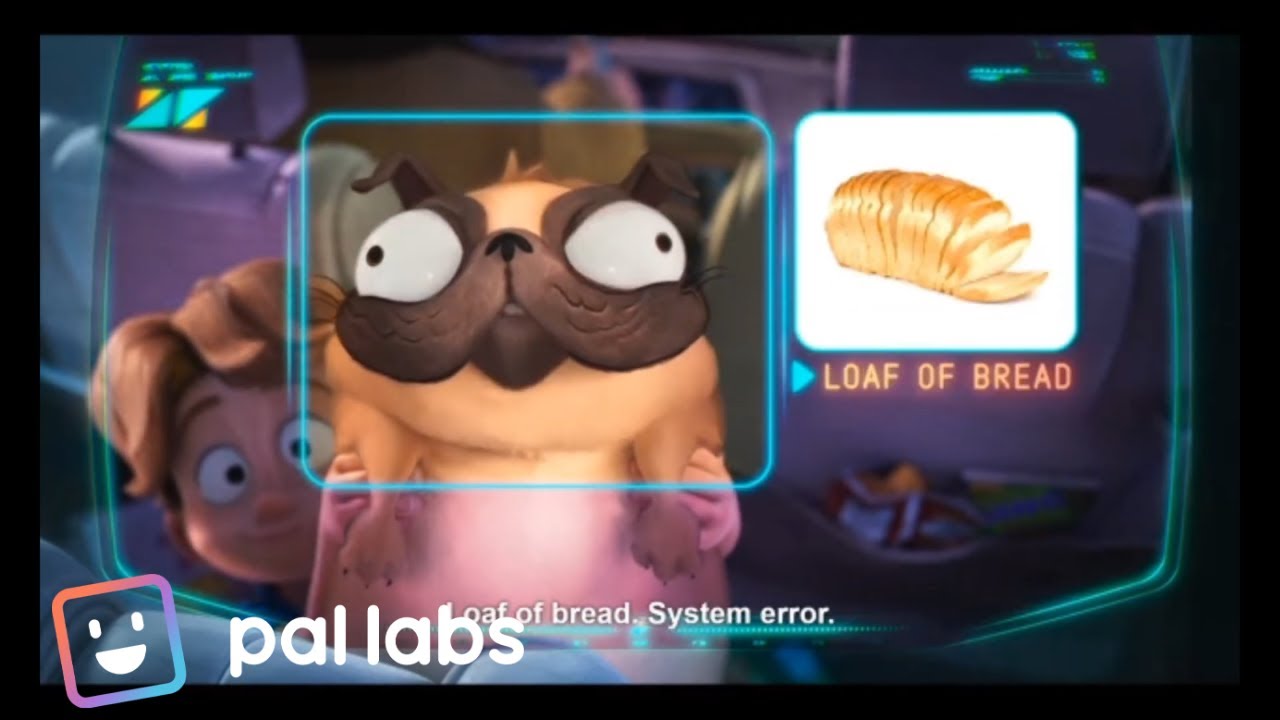 Dog..? Pig...? Dog..? Pig..? LOAF OF BREAD....?