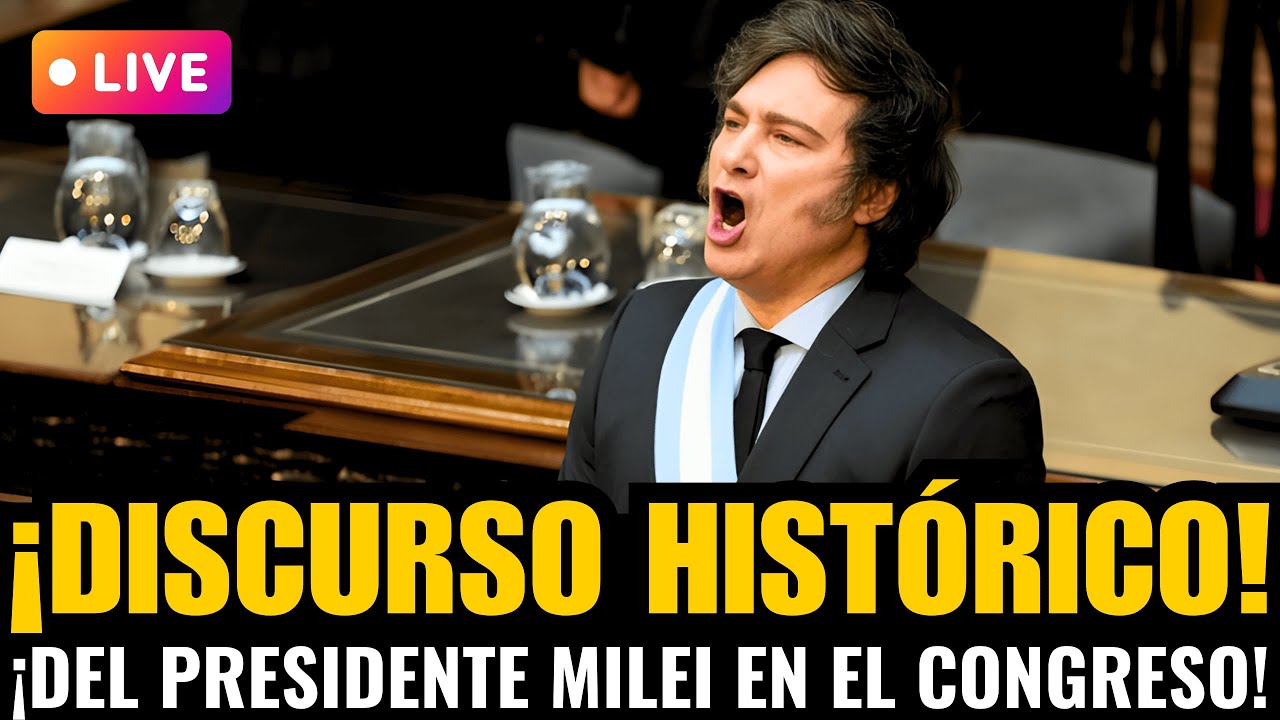 🔴¡EN VIVO HISTÓRICO DISCURSO DEL PRESIDENTE MILEI EN LA APERTURA DE SESIONES!