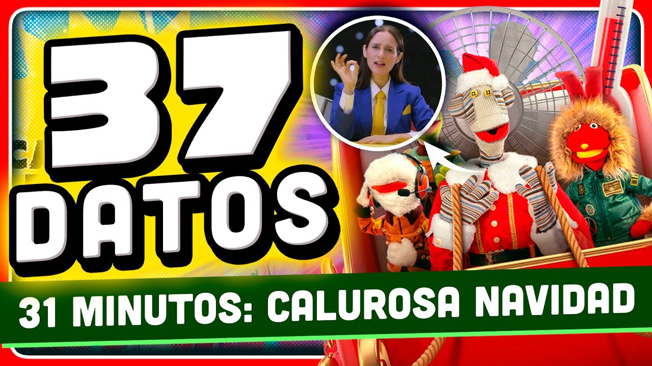 31 Minutos: Calurosa Navidad: 37 Datos CALIENTES que DEBES saber | Pixel Atómico