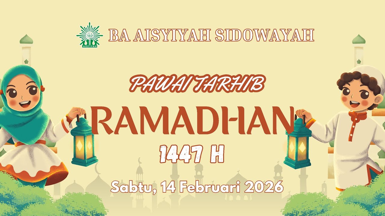 ✨Pawai Tarhib Ramadhan 1447 H - BA Aisyiyah Sidowayah - Sabtu, 14 Februari 2026✨