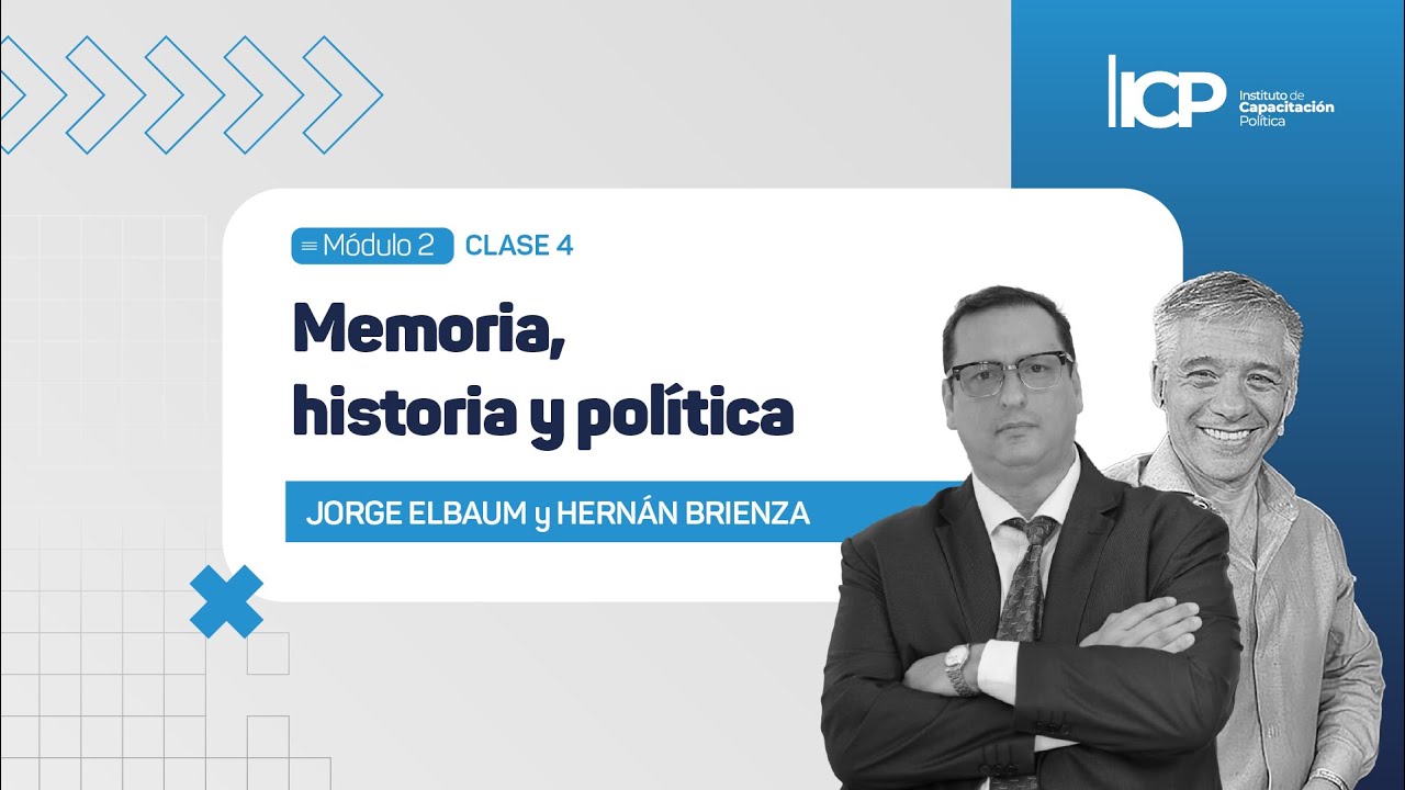 CLASE 4 - MEMORIA, HISTORIA Y POLÍTICA