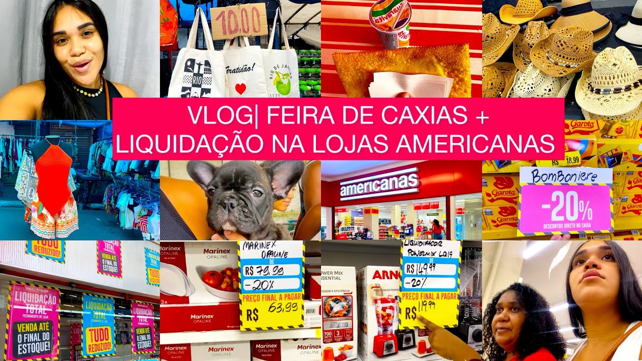 FEIRA DE CAXIAS + LIQUIDAÇÃO NA LOJAS AMERICANAS DO CALÇADÃO 