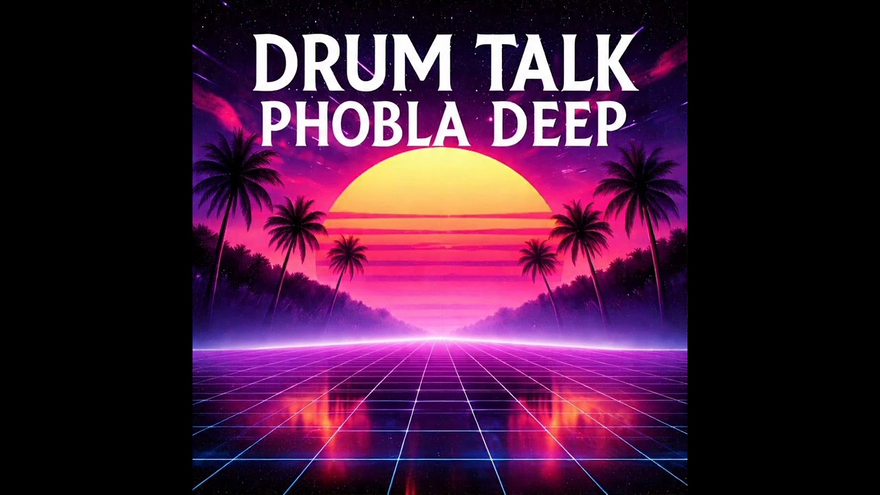 Phobla Deep - Drum Talk