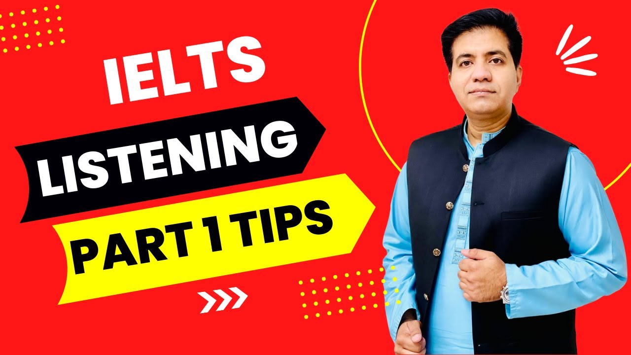 IELTS LISTENING PART 1 TIPS BY ASAD YAQUB