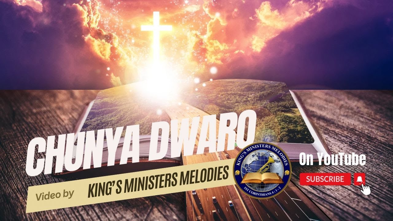 CHUNYA DWARO || KING'S MINISTERS MELODIES #KMM || OLD TIME TUNES