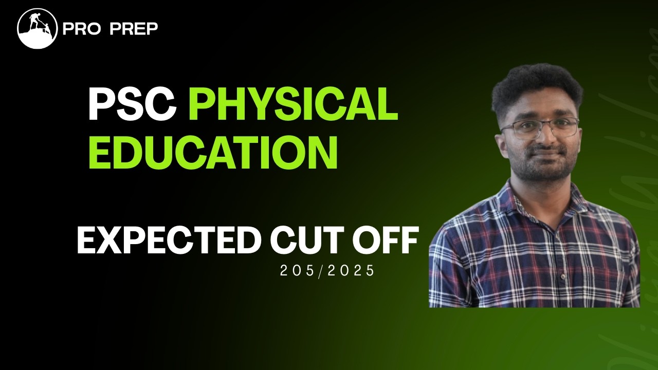 PSC PHYSICAL EDUCATION (205/2025 TVM UP) EXPECTED CUT OFF