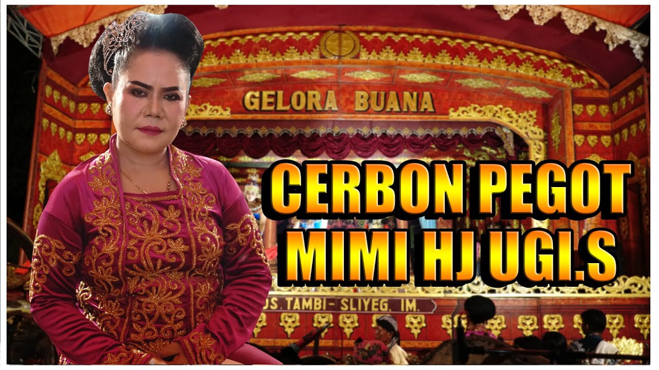 CERBON PEGOT PESINDEN KONDANG || BUNDA HJ UGI.S || VERSI GAMELAN SANDIWARA GELORA BUANA
