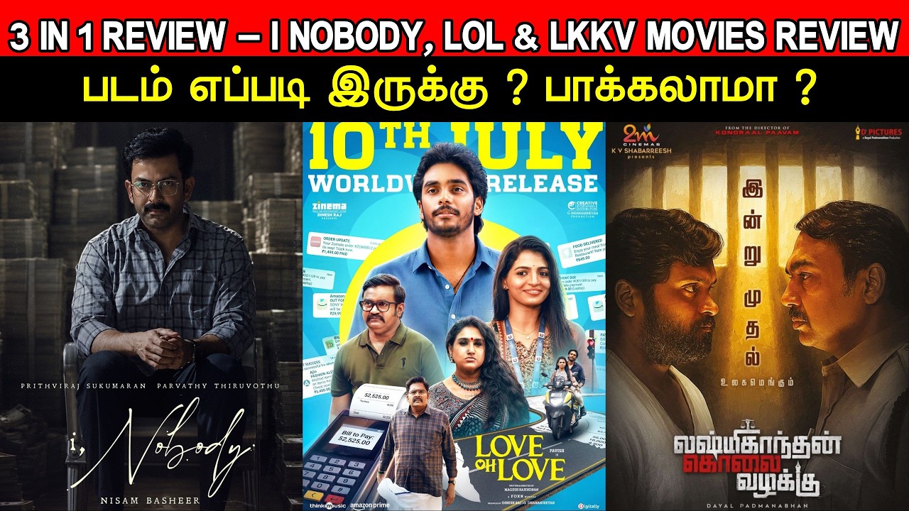 3 In 1 Review | I, Nobody, LOL & LKKV - Movies Review & Ratings - Padam Yepdi Iruku ?
