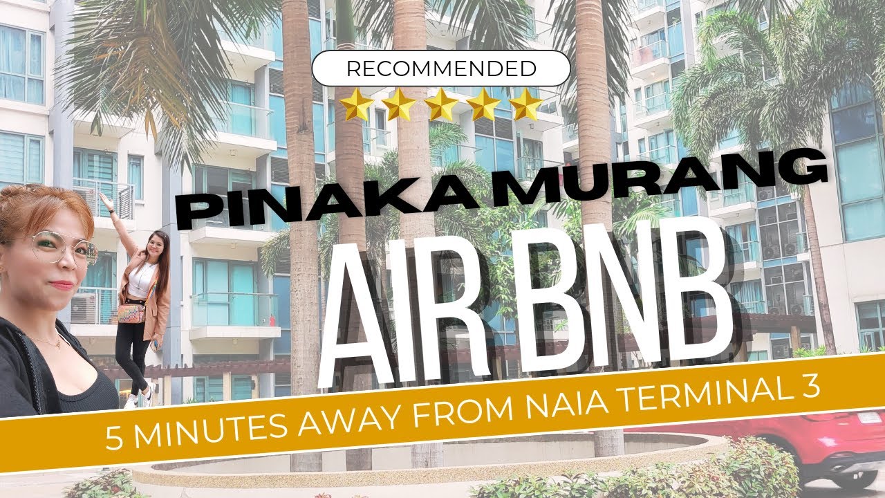 MURANG AIR BNB SA NAI TERMINAL 3