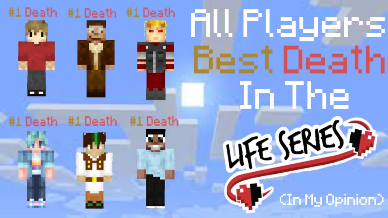 All Life Series Members Best Death (IMO)
