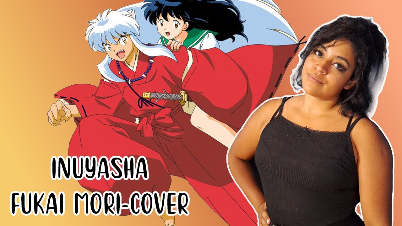 Fukai Mori - Cover- Inuyasha