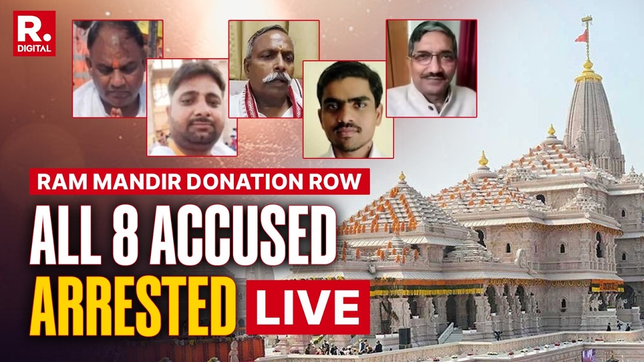 BREAKING LIVE: All Eight Accused In Ram Mandir Donation Case Arrested Hours After FIR Filed