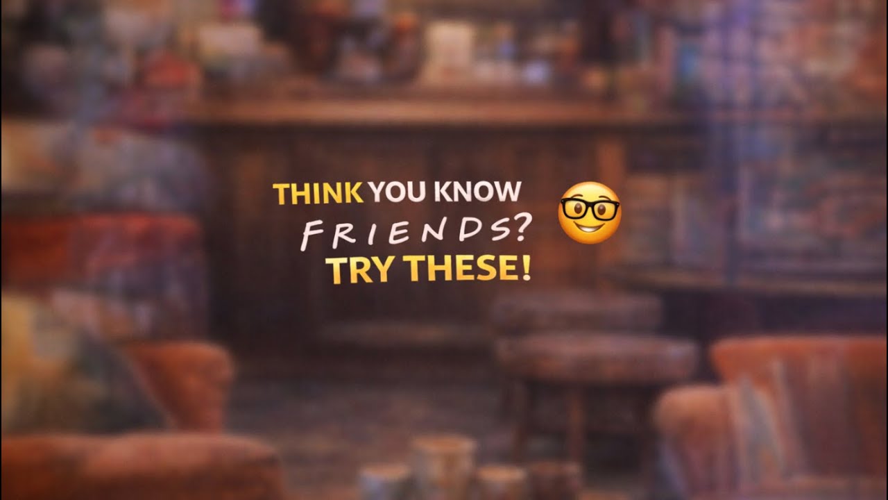 Only REAL Friends Fans Can Score 10/10 😳 | Friends Trivia Quiz