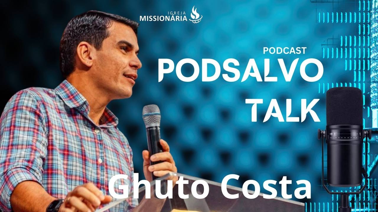PODCAST PODSALVO | GHUTO COSTA | A IMPORTÂNCIA DO JEJUM.