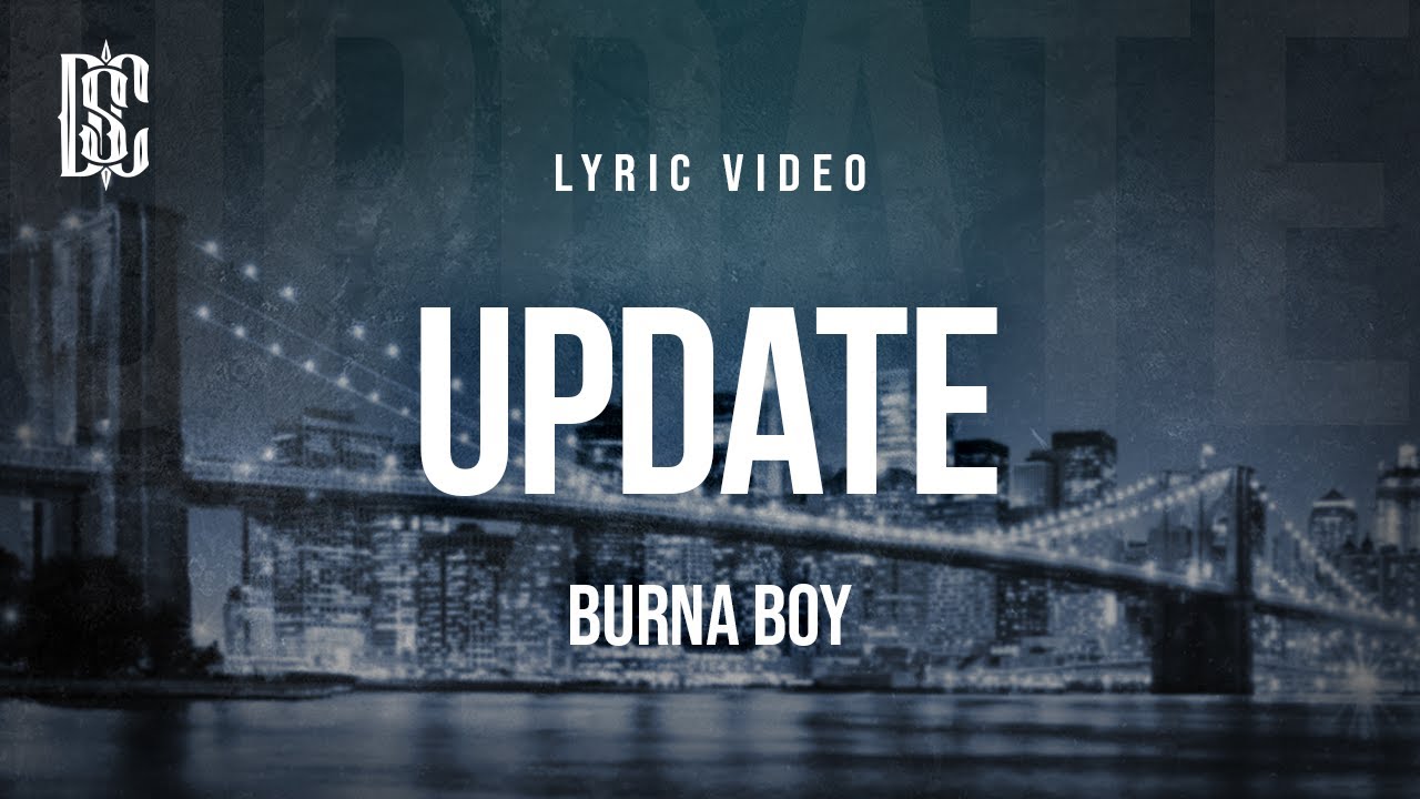Burna Boy - Update | Lyrics
