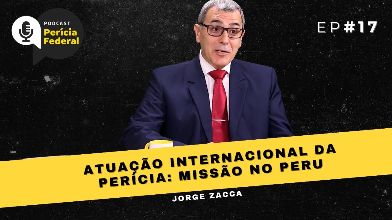 Atuação internacional da perícia: missão no Peru | Podcast Perícia Federal | EP #17