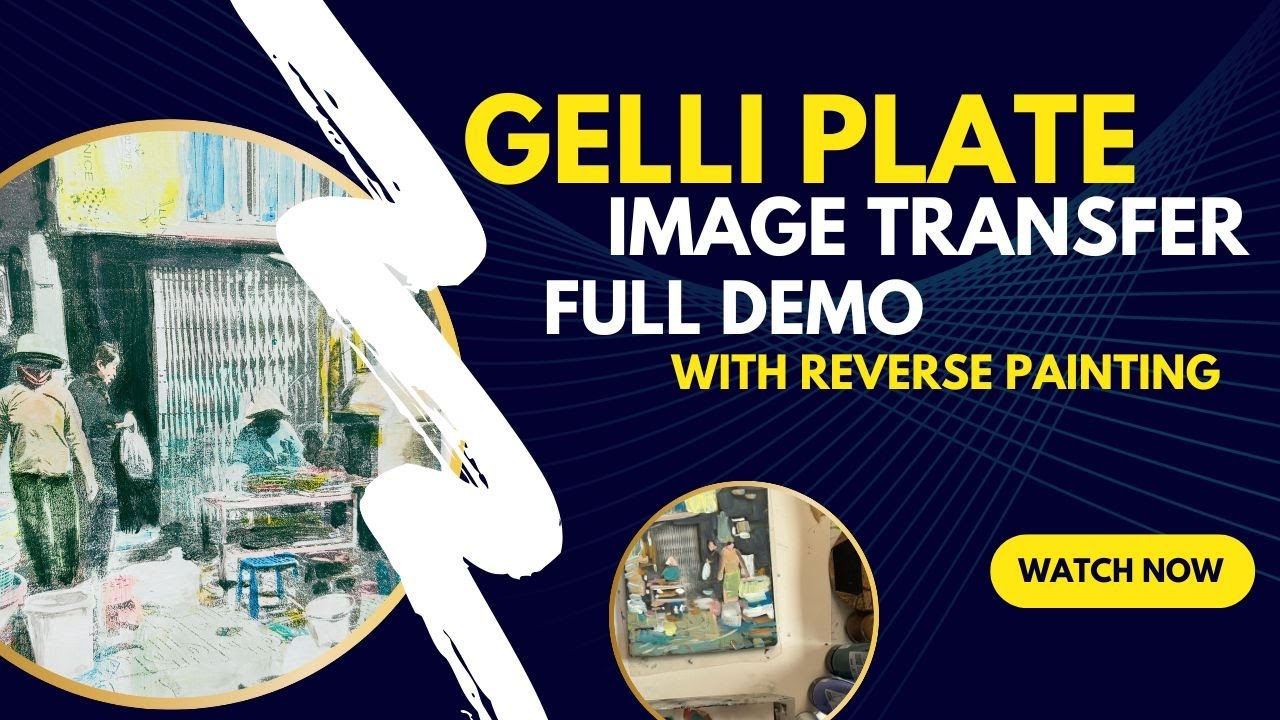 Gel. Print Image Transfer with Reverse Paint Full Demo