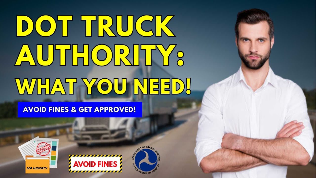 What Is DOT Authority? Don&rsquo;t Hit the Road Without This!