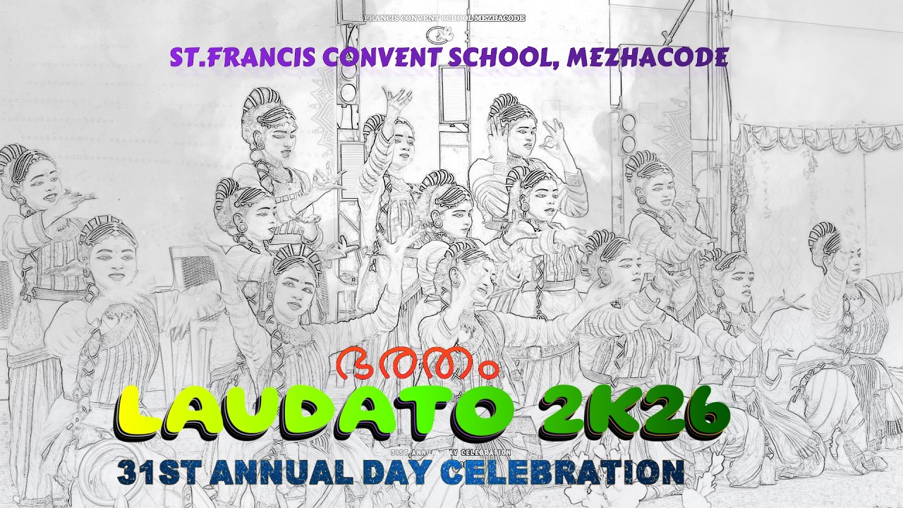 BHARATHAM | ST.FRANCIS CONVENT SCHOOL | MEZHACODE | 31st ANNUAL DAY | LAUDATO 2K26 | ഭരതം
