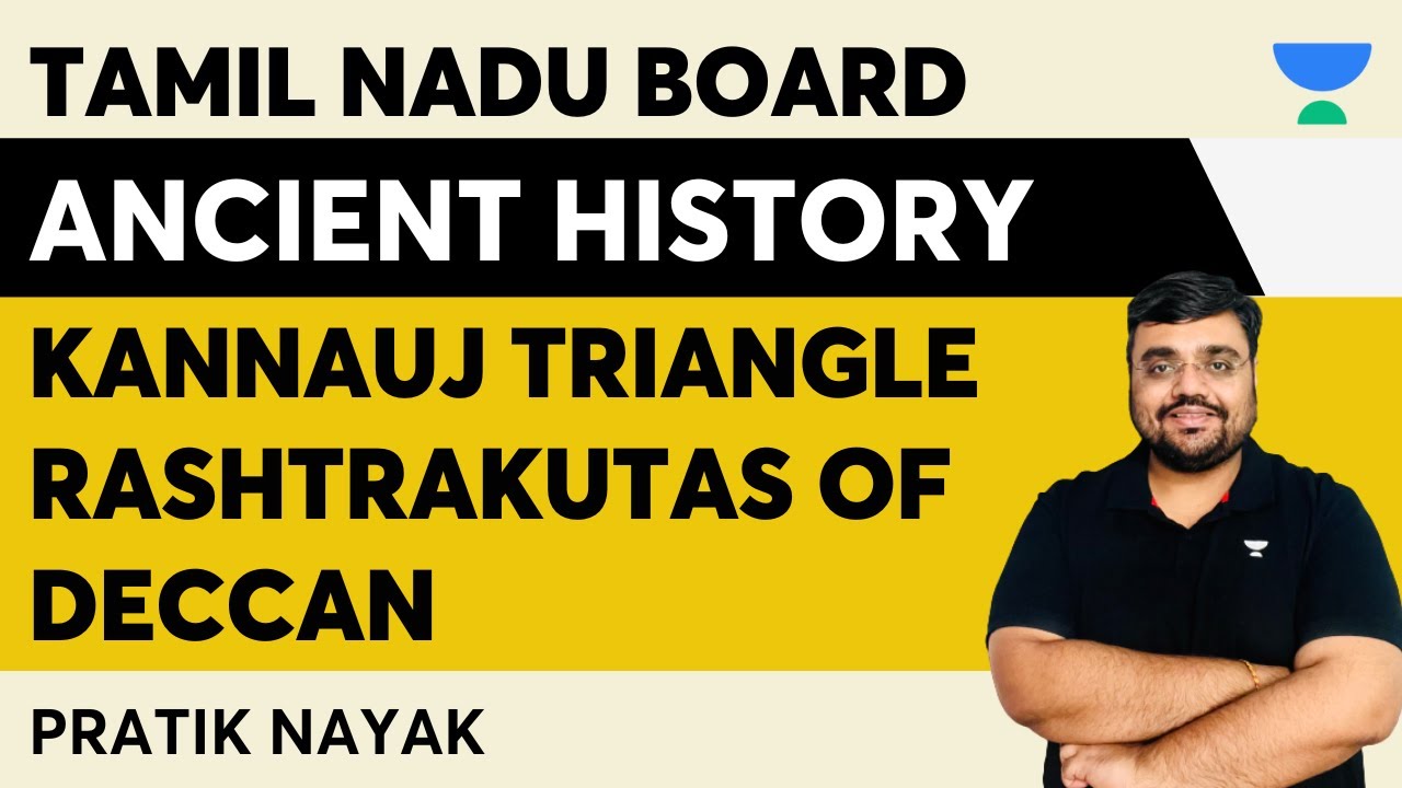 Tamil Nadu NCERT | Kannauj Triangle - Rashtrakutas of Deccan | Pratik Nayak | Ancient History UPSC