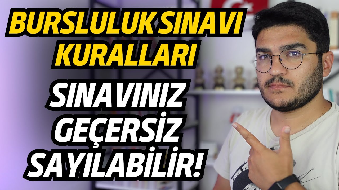 Bursluluk Sınavı Kuralları | Sınavınız Geçersiz Sayılabilir!