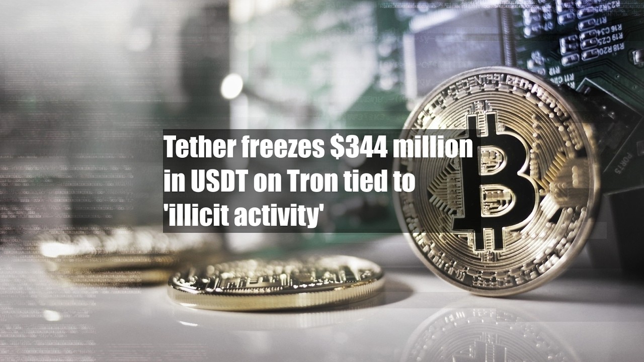 Tether freezes $344 million in USDT on Tron tied to 'illicit activity'