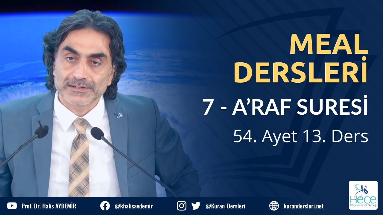 7 - A’RAF Suresi - 54. Ayet 13. Ders - Meal Dersleri - 17.06.2020