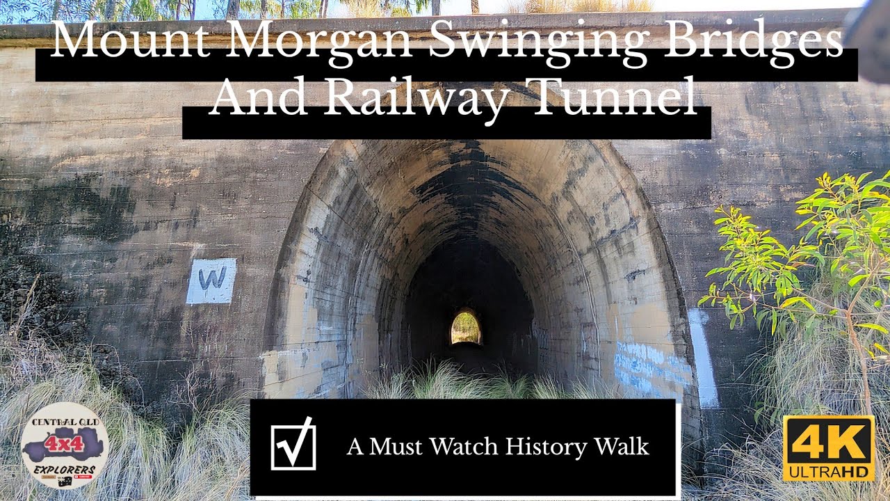 Mount Morgan swinging Bridges and railway tunnel