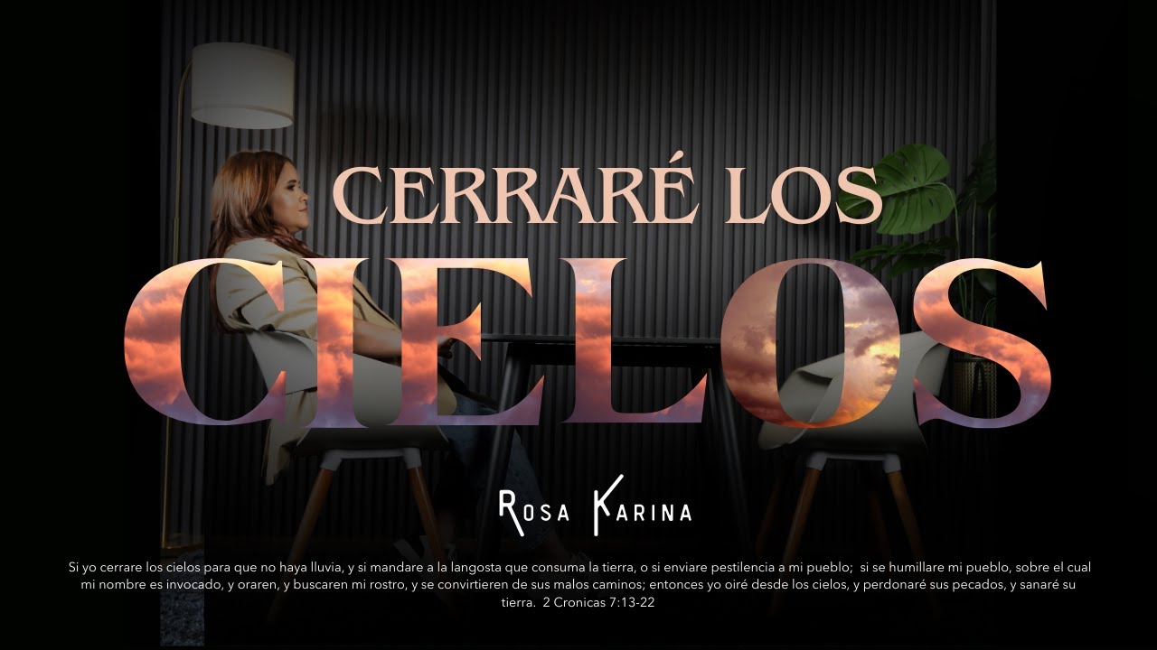 Rosa Karina | Cerrar&eacute; Los Cielos