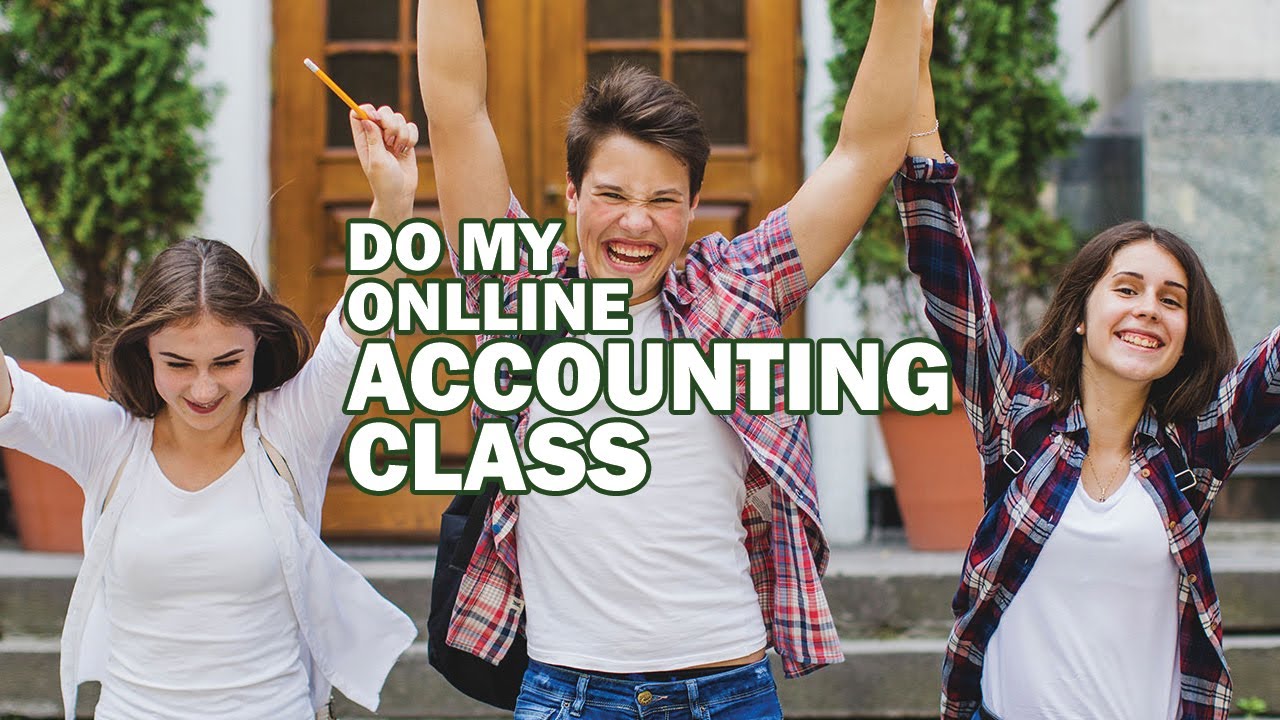 Pay someone to do my online accounting class