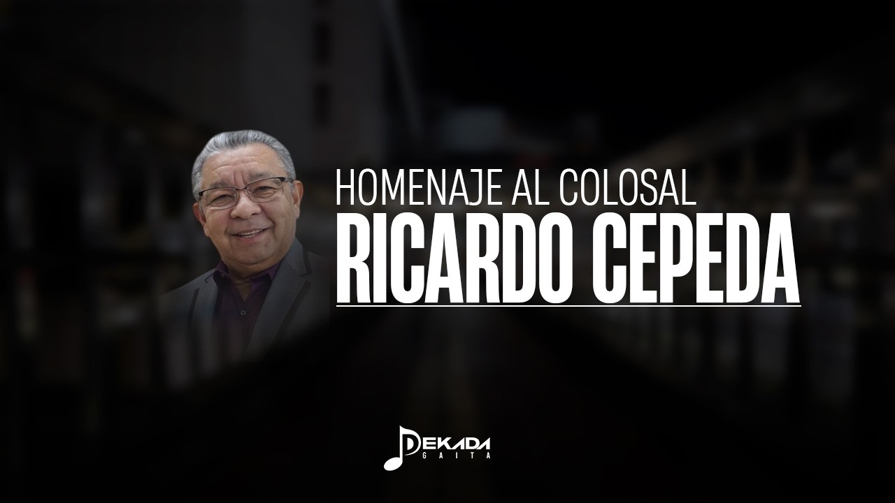 HOMENAJE A RICARDO CEPEDA EL COLOSAL - DKDA GAITA