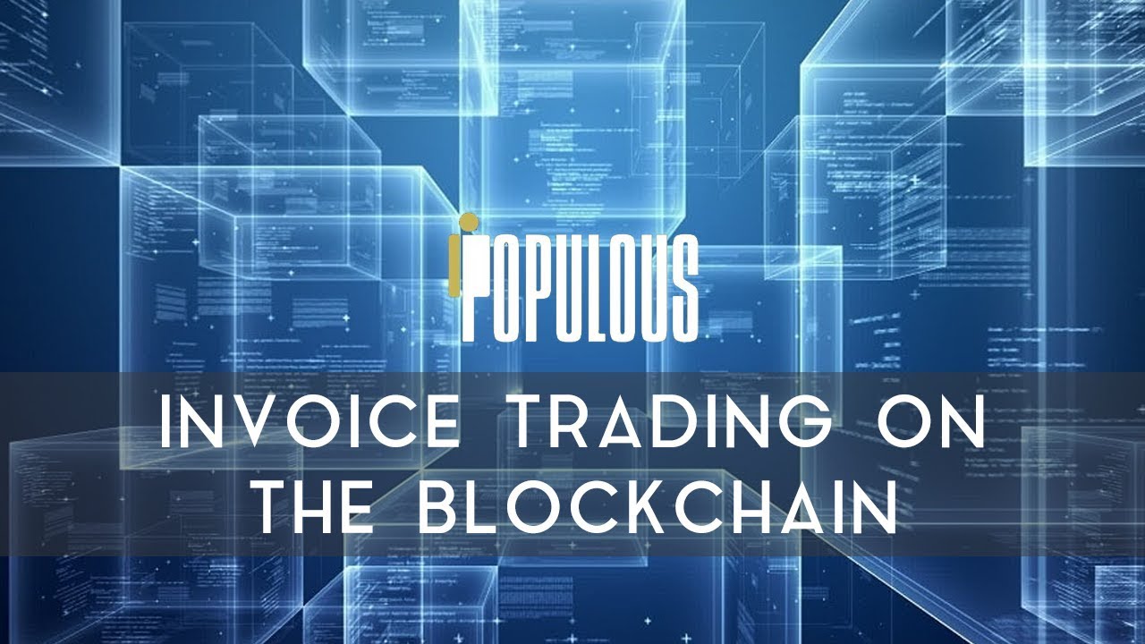 POPULOUS | Invoice trading on the blockchain