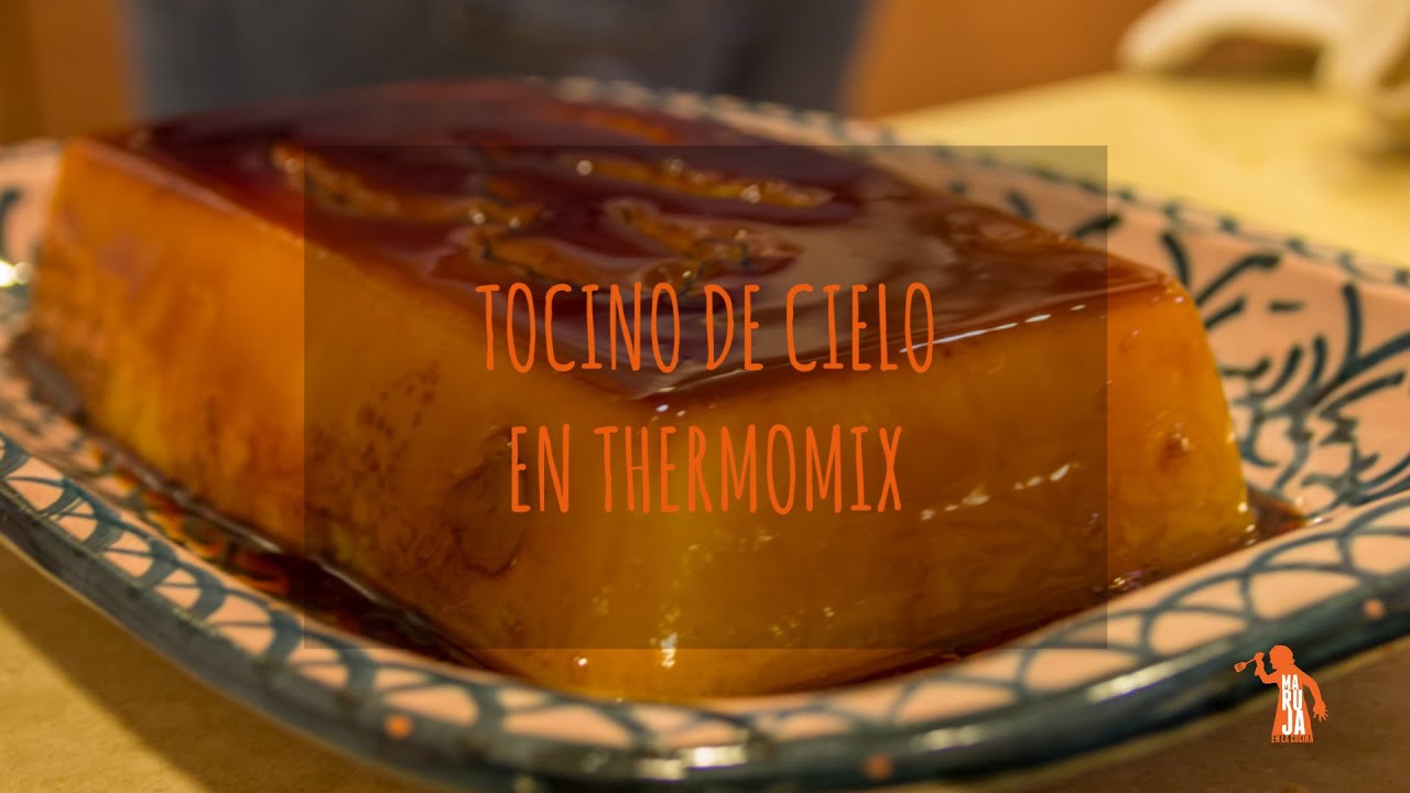 Tocino de cielo con Thermomix