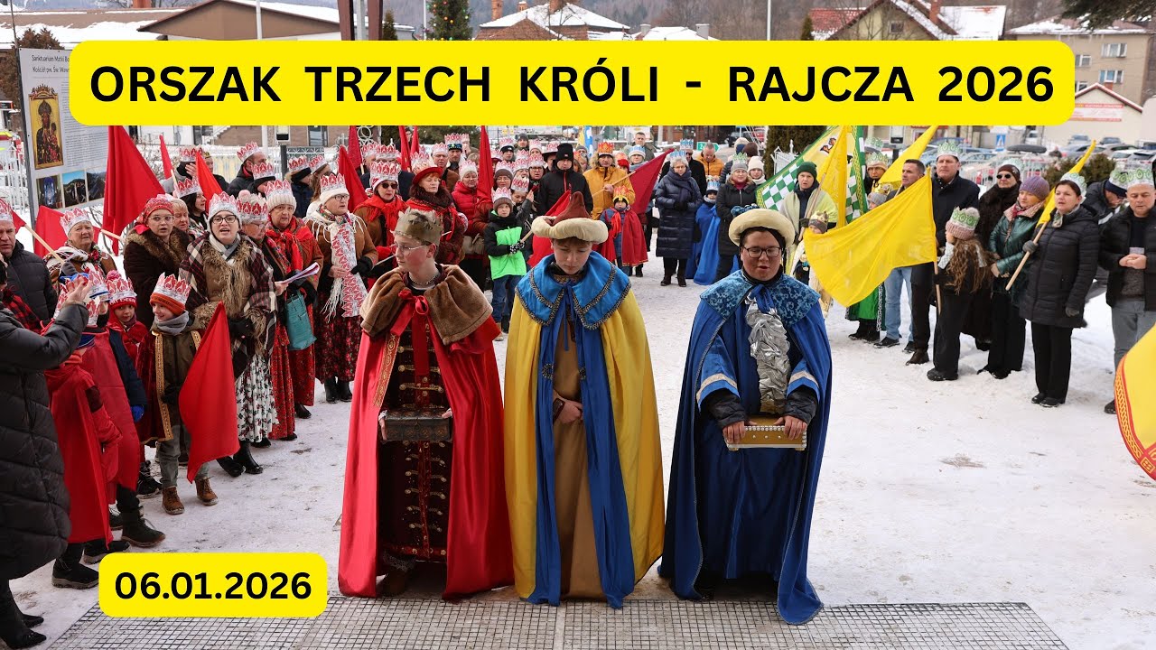 ORSZAK TRZECH KRÓLI - RAJCZA 06.01.2026