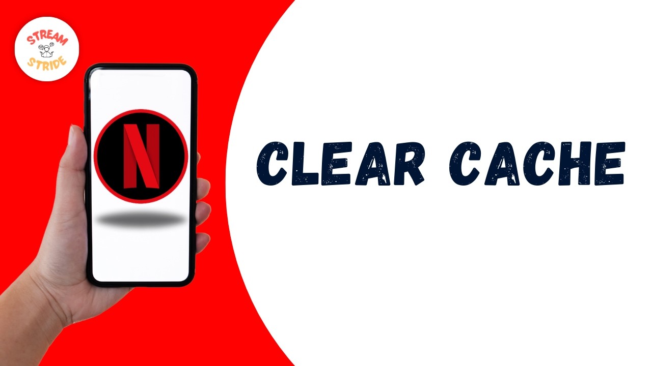 HOW TO CLEAR NETFLIX CACHE ON ANDROID