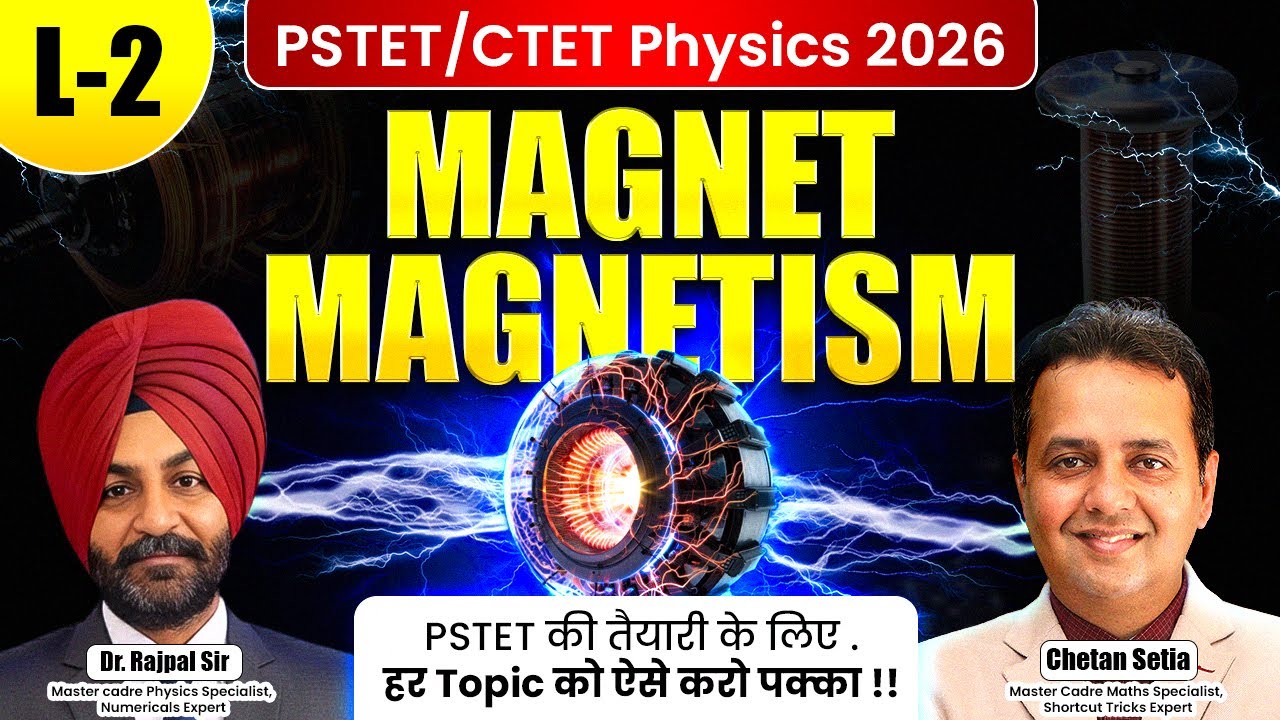 MAGNET MAGNETISM || Punjab PSTET 2026 || COMPLETE TOPIC || PART-2 || Dr. Rajpal Sir