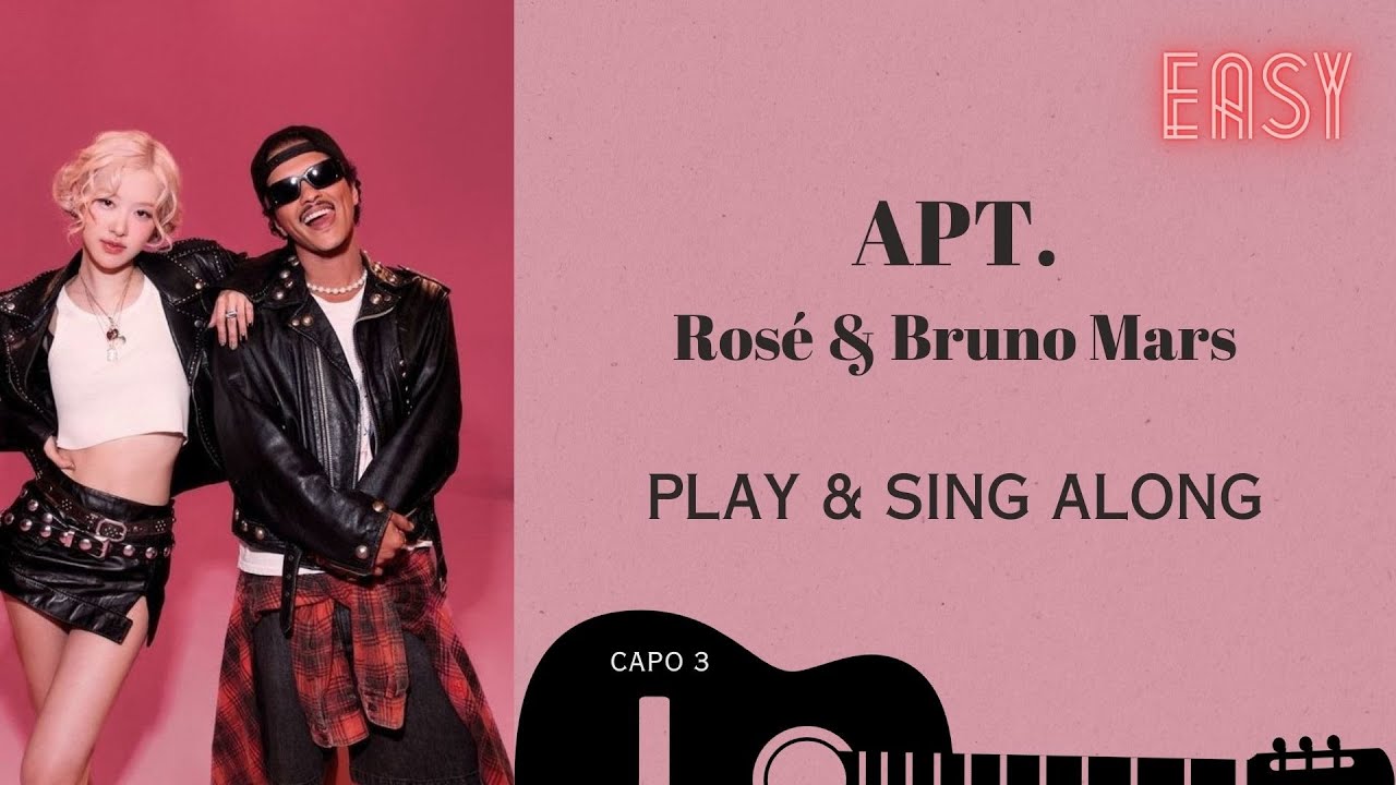 APT.  아파트 Rose & Bruno Mars  sing & play along with easy chords lyrics for guitar & Karaoke